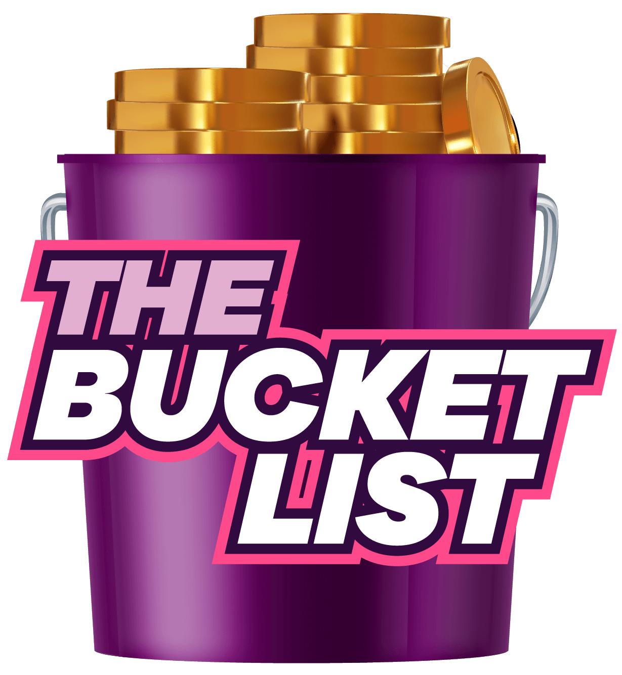A purple bucket full of gold coins with the text The Bucket List